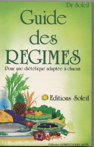 Guide des régimes : pour une diététique adaptée à chacun