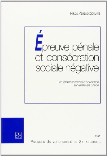 Epreuve pénale et consécration sociale négative : les établissements d'éducation surveillée en Grèce