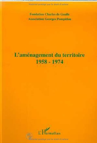 L'aménagement du territoire, 1958-1974
