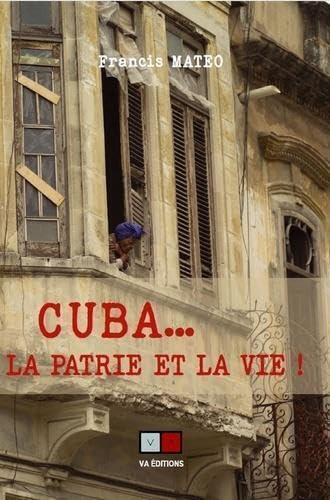 Cuba... la patrie et la vie !