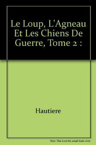 Le loup, l'agneau et les chiens de guerre. Vol. 2. Le livre des ombres