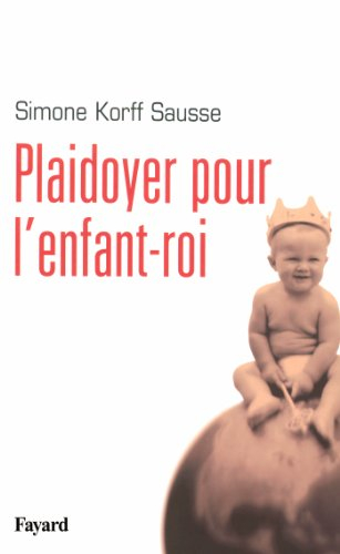 Plaidoyer pour l'enfant-roi