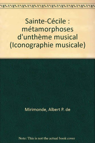 sainte-cécile : les métamorphoses d'un thème musical