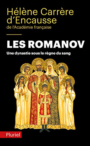 Les Romanov : une dynastie sous le règne du sang