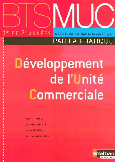 Développement de l'unité commerciale par la pratique, BTS MUC
