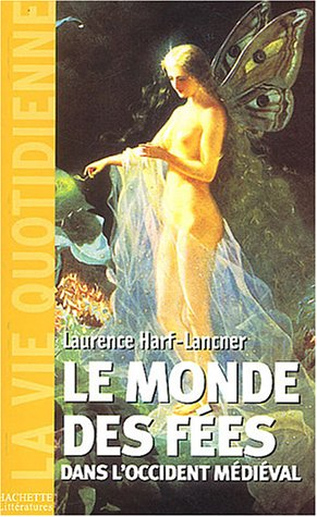 Le monde des fées dans l'Occident médiéval