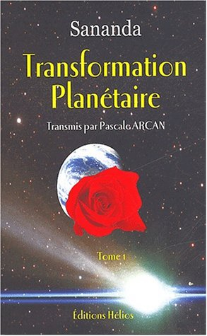 Transformation planétaire. Vol. 1