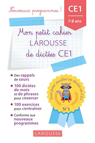 Mon petit cahier Larousse de dictées CE1, 7-8 ans : nouveaux programmes