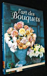 L'art des bouquets : nouvelles idées de décorations florales