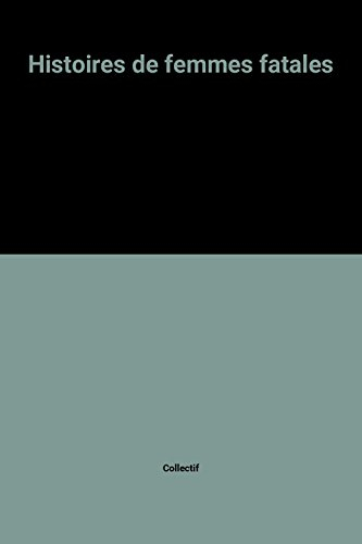 Le livre noir du crime. Vol. 3. Histoires de femmes fatales