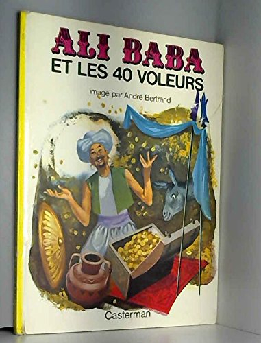 Ali-Baba et les 40 voleurs : un conte des Mille et une nuits