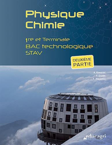 Physique, chimie : 1re et terminale bac technologique STAV. Vol. 2