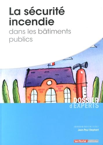 La sécurité incendie dans les bâtiments publics