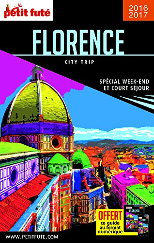 Florence : spécial week-end et court séjour : 2016-2017