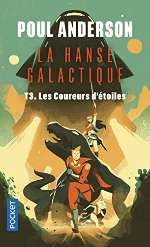 La Hanse galactique - tome 3 : Les Coureurs d'étoiles (3)