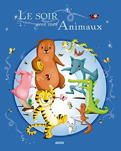 Le soir avec mes animaux : plus de 40 contes classiques et modernes