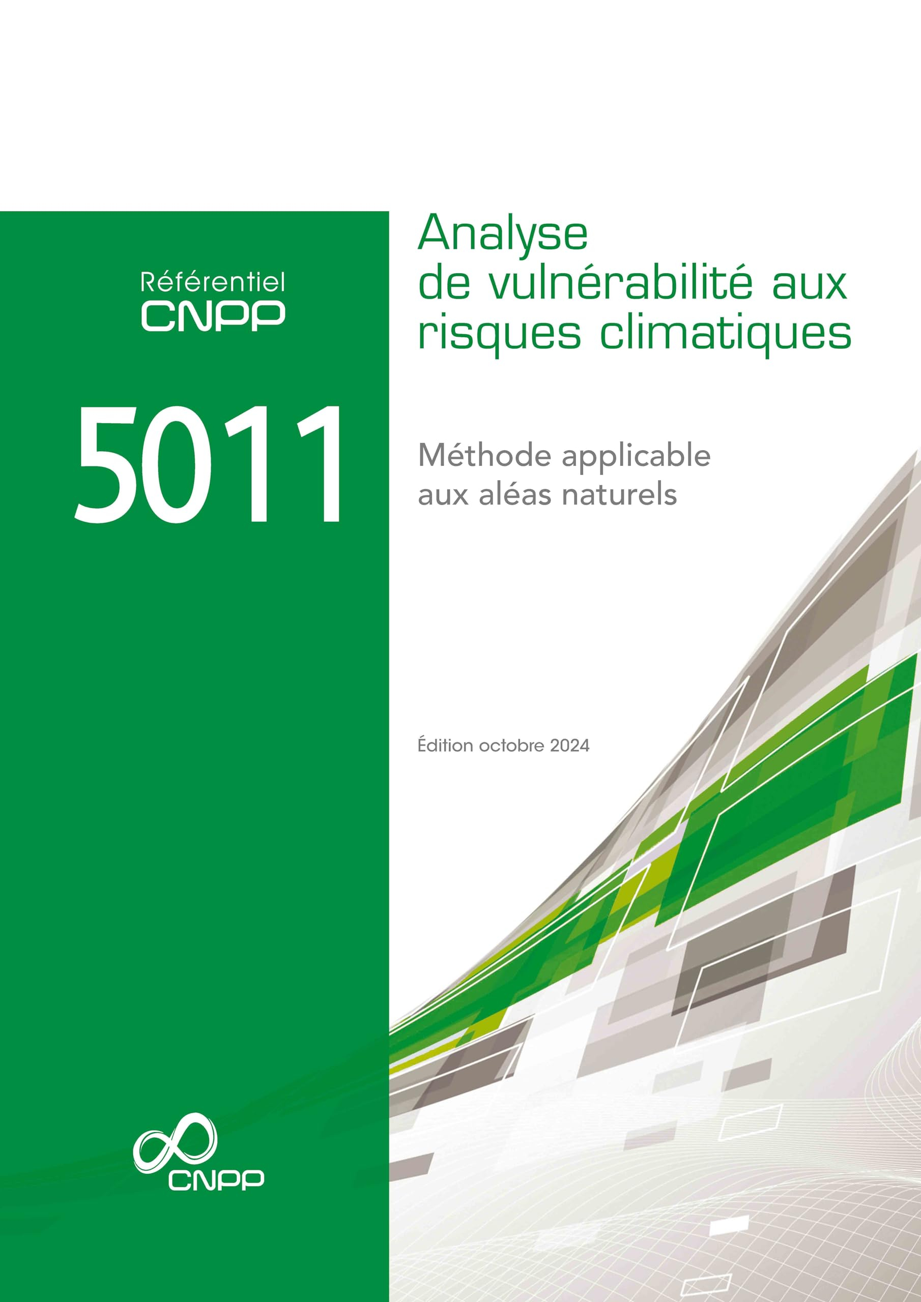 Référentiel CNPP 5011 : analyse de vulnérabilité aux risques climatiques : méthode applicable aux al