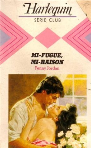mi-fugue, mi-raison : collection : harlequin  série club n, 461
