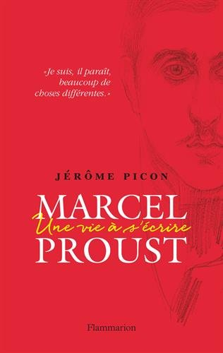 Marcel Proust : une vie à s'écrire