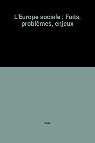 L'Europe sociale : faits, problèmes, enjeux
