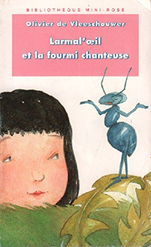 Larmal'oeil et la fourmi chanteuse