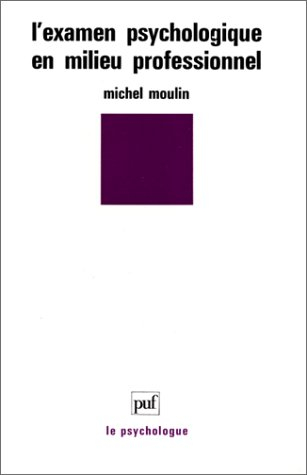 L'Examen psychologique en milieu professionnel
