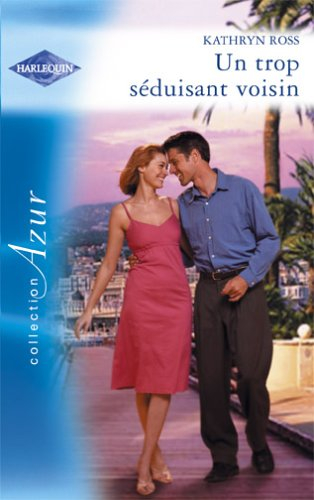 Un trop séduisant voisin