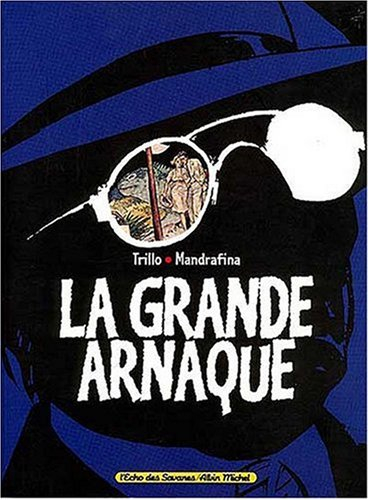 La grande arnaque. Vol. 1