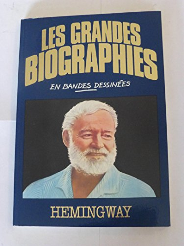 hemingway (les grandes biographies en bandes dessinées)