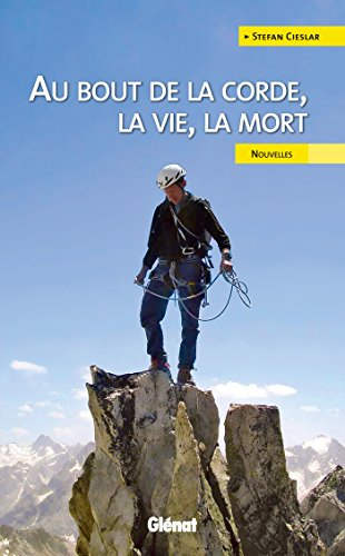 Au bout de la corde, la vie, la mort