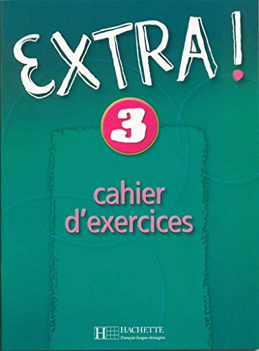Extra ! 3 : cahier d'exercices