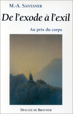 De l'exode à l'exil : au prix du corps