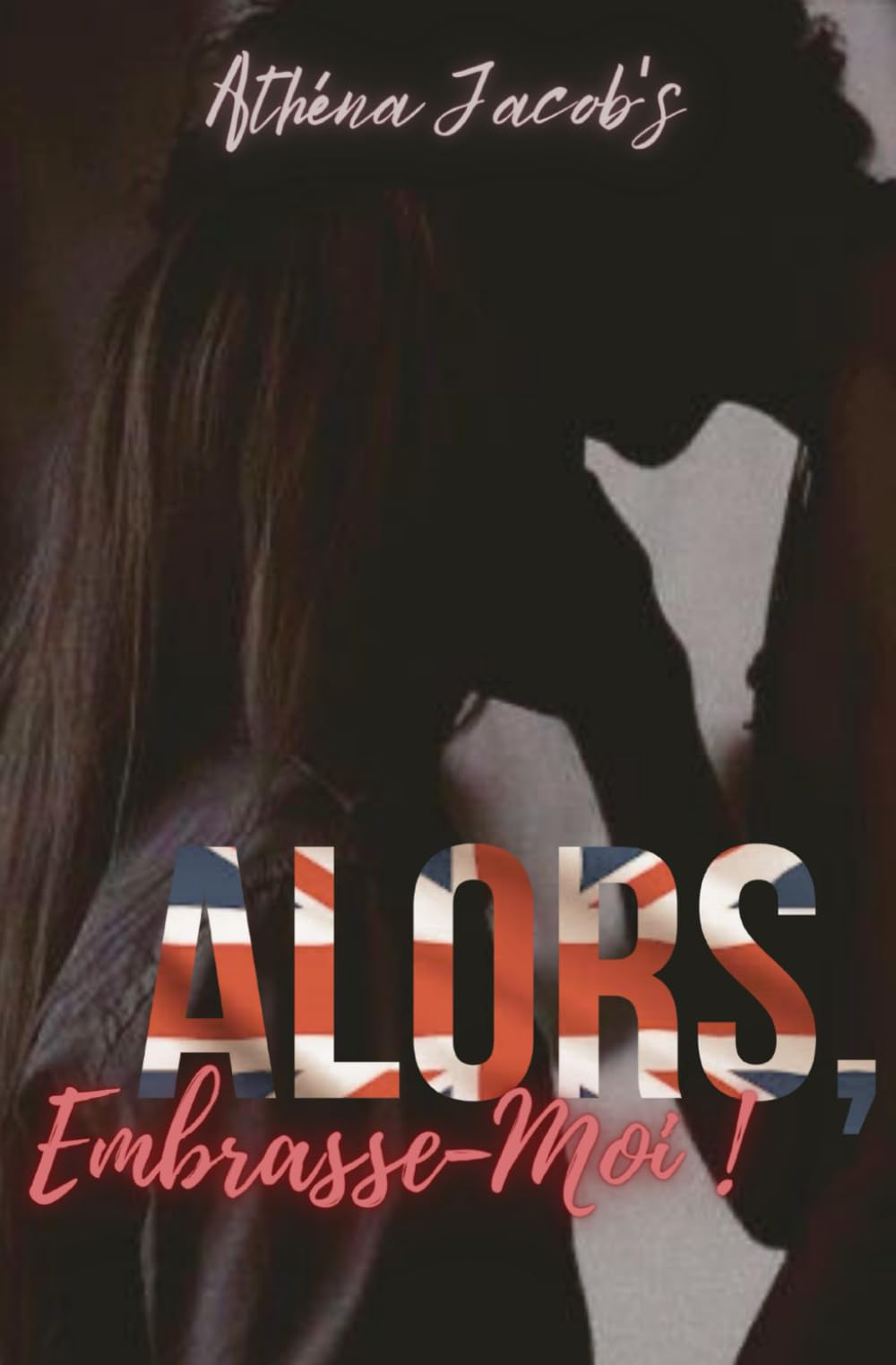 Alors, Embrasse-Moi !