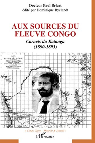 Aux sources du fleuve Congo : carnets du Katanga, 1890-1893