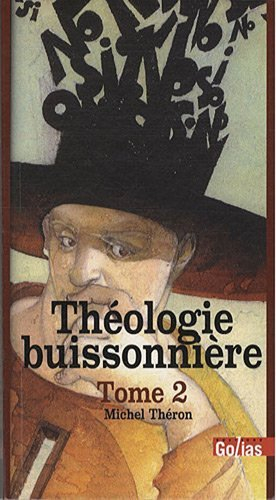 Théologie buissonnière. Vol. 2