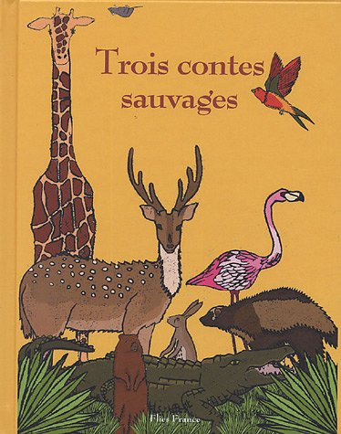 Trois contes sauvages
