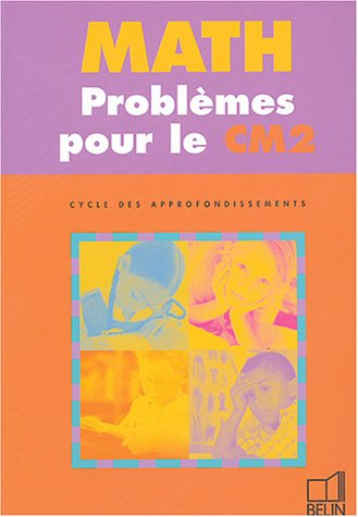 Math, problèmes pour le CM2 : cycle des approfondissements