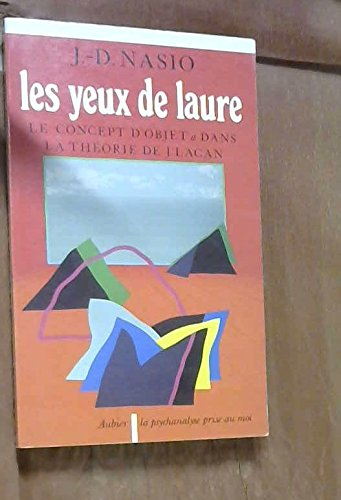 Les Yeux de Laure : le concept d'objet A dans la théorie de J. Lacan