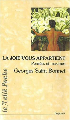La joie vous appartient : pensées et maximes