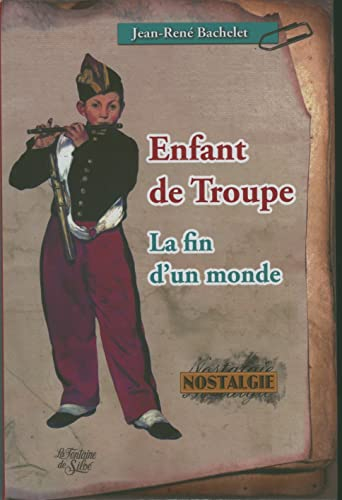 Enfant de troupe: La fin d'un monde