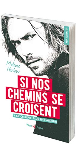 Si nos chemins se croisent