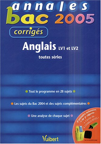 Anglais LV1 et LV2 toutes séries : tout le programme en 28 sujets, les sujets du bac 2004 et des suj