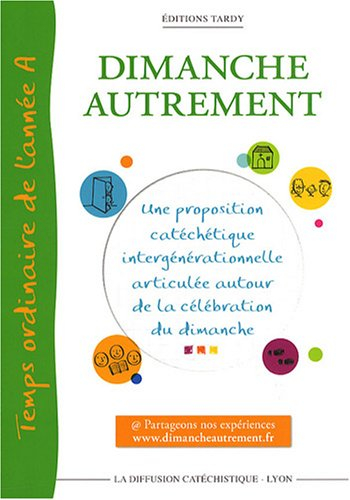 Dimanche autrement, temps ordinaire de l'année A : une proposition catéchétique intergénérationnelle