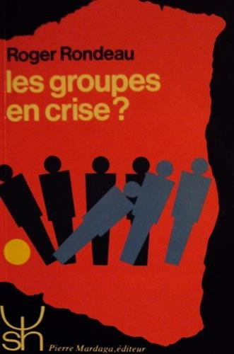 Les Groupes en crise ?