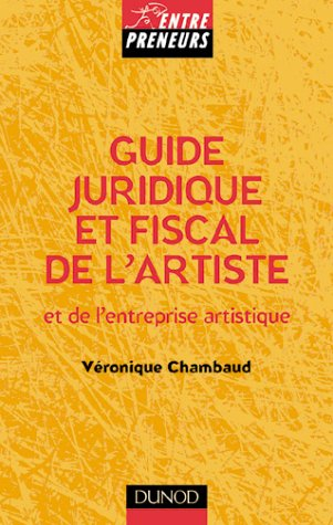 guide juridique et fiscal de l'artiste et de l'entreprise artistique