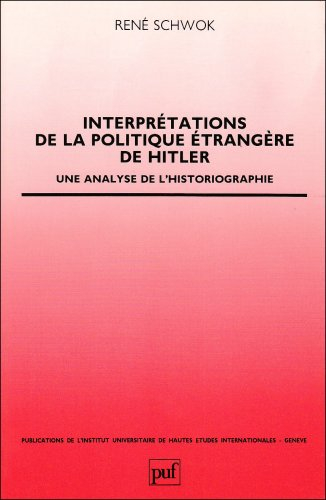 Interprétations de la politique étrangère de Hitler : une analyse de l'historiographie