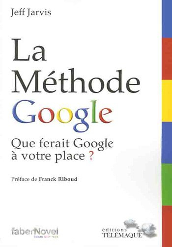 La méthode Google : que ferait Google à votre place ?