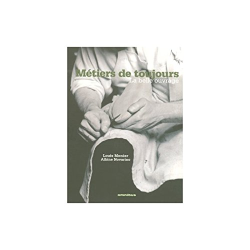 Métiers de toujours : la belle ouvrage