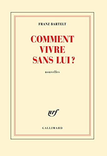 Comment vivre sans lui ?