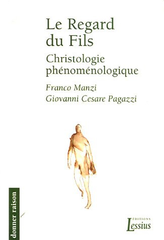 Le regard du Fils : christologie phénoménologique